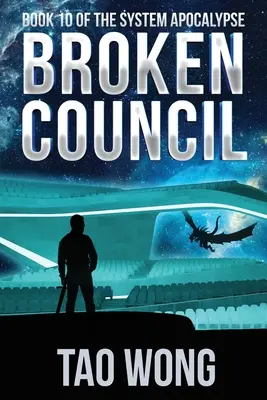Le Conseil brisé : Un Space Opera, un LitRPG post-apocalyptique - Broken Council: A Space Opera, Post-Apocalyptic LitRPG