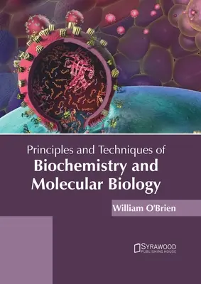 Principes et techniques de biochimie et de biologie moléculaire - Principles and Techniques of Biochemistry and Molecular Biology