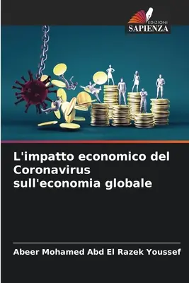 L'impact économique du Coronavirus sur l'économie mondiale - L'impatto economico del Coronavirus sull'economia globale