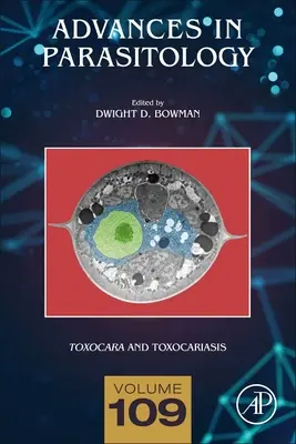 Toxocara et Toxocariose : Volume 109 - Toxocara and Toxocariasis: Volume 109