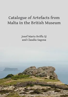 Catalogue des objets de Malte conservés au British Museum - Catalogue of Artefacts from Malta in the British Museum