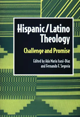 Théologie hispano-latino : Défis et promesses - Hispanic Latino Theology: Challenge and Promise