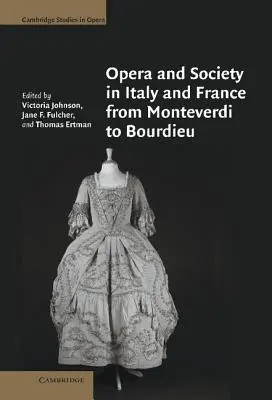 Opéra et société en Italie et en France de Monteverdi à Bourdieu - Opera and Society in Italy and France from Monteverdi to Bourdieu