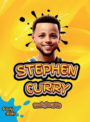 Stephen Curry Book for Kids : La biographie ultime du phénomène du tir à trois points, pour les enfants curieux, les fans de Stephen Curry, pages colorées. - Stephen Curry Book for Kids: The ultimate biography of the phenomenon three point shooter, for curious kids, Stephen Curry fans, colored pages.