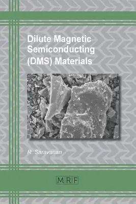 Matériaux semi-conducteurs magnétiques dilués (DMS) - Dilute Magnetic Semiconducting (DMS) Materials