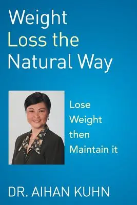 La perte de poids de manière naturelle - Weight Loss the Natural Way