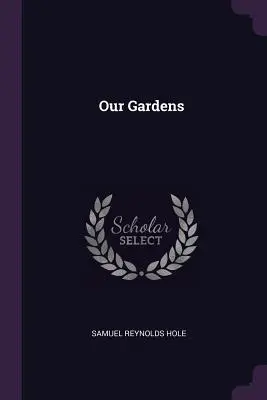 Nos jardins - Our Gardens