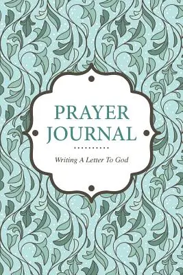 Journal de prière : écrire une lettre à Dieu - Prayer Journal Writing a Letter to God