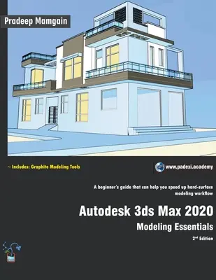 Autodesk 3ds Max 2020 : L'essentiel de la modélisation, 2e édition - Autodesk 3ds Max 2020: Modeling Essentials, 2nd Edition