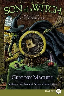 Fils de sorcière : Le deuxième tome des années de la méchante - Son of a Witch: Volume Two in the Wicked Years