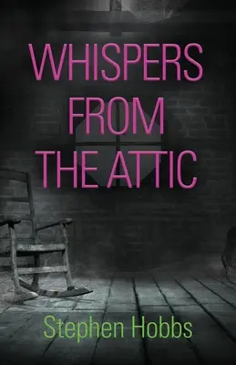 Chuchotements du grenier - Whispers from the Attic