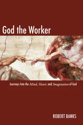 Dieu travailleur - God the Worker