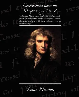 Observations sur les prophéties de Daniel - Observations Upon the Prophecies of Daniel
