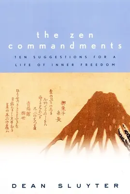 Les commandements du zen : Dix suggestions pour une vie de liberté intérieure - The Zen Commandments: Ten Suggestions for a Life of Inner Freedom