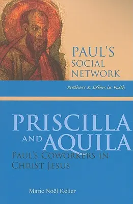 Priscille et Aquila : les collaborateurs de Paul dans le Christ Jésus - Priscilla and Aquila: Paul's Coworkers in Christ Jesus