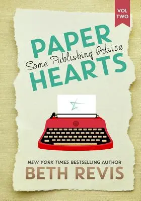 Paper Hearts, Volume 2 : Quelques conseils pour l'édition - Paper Hearts, Volume 2: Some Publishing Advice