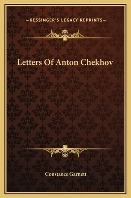 Lettres d'Anton Tchekhov - Letters Of Anton Chekhov