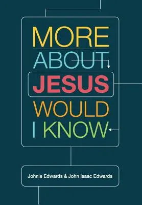 En savoir plus sur Jesus Would I Know - More about Jesus Would I Know