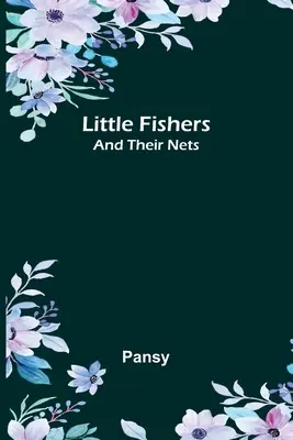 Les petits pêcheurs et leurs filets - Little Fishers: and Their Nets