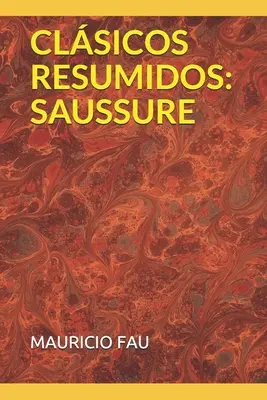 Classiques abrégés : Saussure - Clsicos Resumidos: Saussure