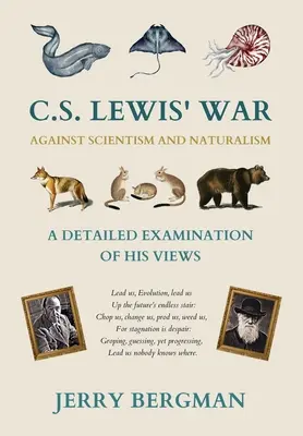 C. La guerre de C. S. Lewis contre le scientisme et le naturalisme : Un examen détaillé de ses opinions - C. S. Lewis' War Against Scientism and Naturalism: A Detailed Examination of His Views