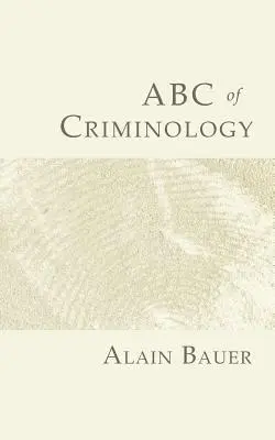 ABC de la criminologie - ABC of Criminology