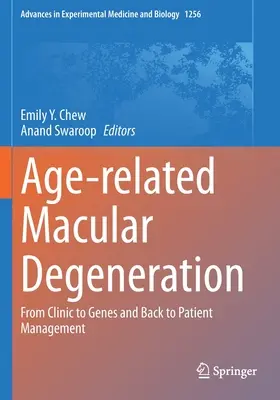 La dégénérescence maculaire liée à l'âge : De la clinique aux gènes et à la prise en charge du patient - Age-Related Macular Degeneration: From Clinic to Genes and Back to Patient Management