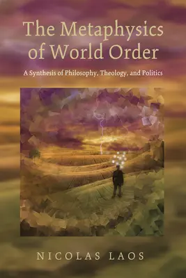 La métaphysique de l'ordre mondial - The Metaphysics of World Order