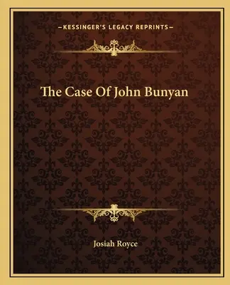 Le cas de John Bunyan - The Case Of John Bunyan