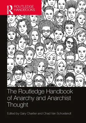 The Routledge Handbook of Anarchy and Anarchist Thought (Manuel Routledge de l'anarchie et de la pensée anarchiste) - The Routledge Handbook of Anarchy and Anarchist Thought