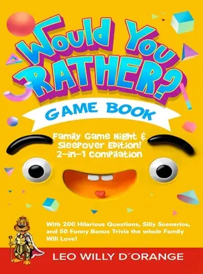 Le livre de jeux « Would You Rather » : Compilation 2 en 1 - Essayez de ne pas rire avec 400 questions hilarantes, des questions idiotes, des jeux de société et des jeux d'argent. - Would You Rather Game Book Family Game Night & Sleepover Edition!: 2-in-1 Compilation - Try Not To Laugh Challenge with 400 Hilarious Questions, Silly