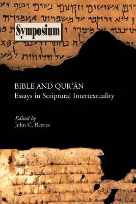 Bible et Coran : Essais d'intertextualité scripturale - Bible and Qu'ran: Essays in Scriptural Intertextuality