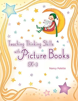 Enseigner les capacités de réflexion avec des livres d'images, K 3 ». - Teaching Thinking Skills with Picture Books, K 3