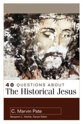 40 questions sur le Jésus historique - 40 Questions about the Historical Jesus