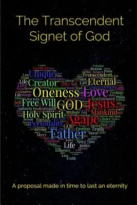 Le sceau transcendant de Dieu : Une proposition faite dans le temps pour durer une éternité - The Transcendent Signet of God: A proposal made in time to last an eternity