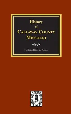 Histoire du comté de Callaway, Missouri - History of Callaway County, Missouri