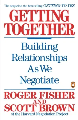 Se réunir : Construire des relations en négociant - Getting Together: Building Relationships as We Negotiate