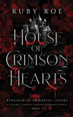 La maison des cœurs pourpres : Un roman d'amour et de fantaisie pour les vampires - House of Crimson Hearts: A Steamy Vampire Fantasy Romance