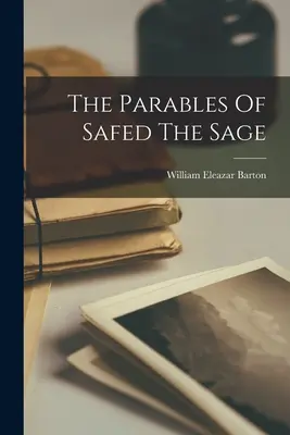 Les paraboles de Safed le Sage - The Parables Of Safed The Sage