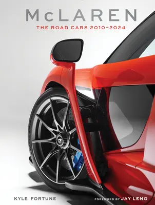 McLaren : Les voitures de route, 2010-2024 - McLaren: The Road Cars, 2010-2024