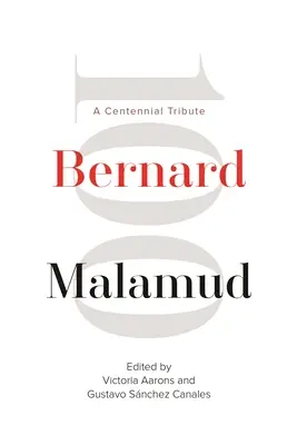 Bernard Malamud : Un hommage pour le centenaire - Bernard Malamud: A Centennial Tribute