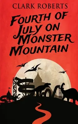 Le 4 juillet sur la montagne des monstres - Fourth of July on Monster Mountain