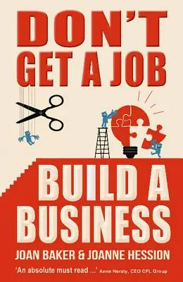 Ne cherchez pas un emploi, créez une entreprise - Don't Get a Job, Build a Business