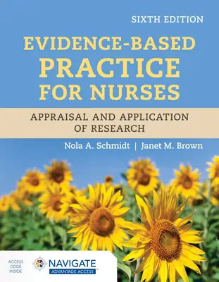 Pratique fondée sur des données probantes pour les infirmières : Évaluation et application de la recherche - Evidence-Based Practice for Nurses: Appraisal and Application of Research