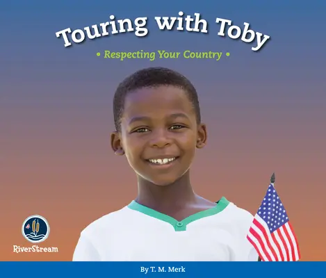 Respecter ! En tournée avec Toby : Respecter son pays - Respect!: Touring with Toby: Respecting Your Country