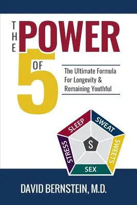 Le pouvoir des 5 : la formule ultime pour la longévité et le maintien de la jeunesse - The Power of 5: The Ultimate Formula for Longevity & Remaining Youthful