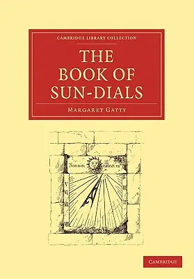 Le livre des cadrans solaires - The Book of Sun-Dials