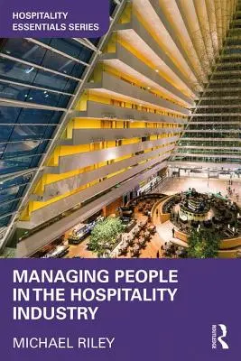 Gestion du personnel dans le secteur de l'hôtellerie et du tourisme - Managing People in the Hospitality Industry