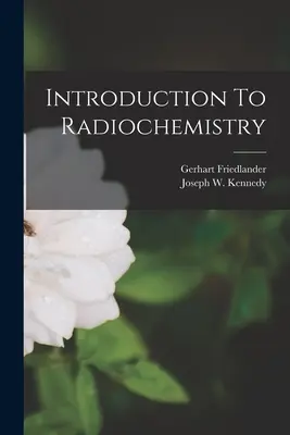 Introduction à la radiochimie - Introduction To Radiochemistry