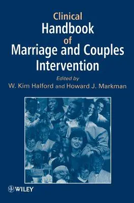 Manuel clinique du mariage et des interventions auprès des couples - Clinical Handbook of Marriage and Couples Interventions